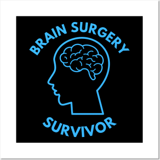 Brain Surgery Survivor Posters and Art